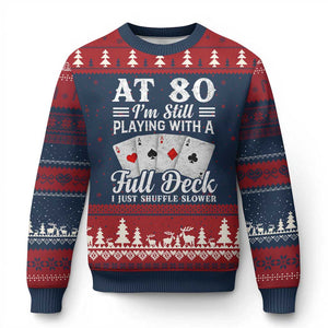 80th Birthday Poker Lover Ugly Christmas Sweater At 80 I Am Still Playing With A Full Deck I Just Shuffle Slower TS11 Navy Red Print Your Wear