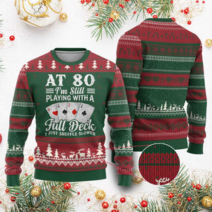 80th Birthday Poker Lover Ugly Christmas Sweater At 80 I Am Still Playing With A Full Deck I Just Shuffle Slower TS11 Red Green Print Your Wear