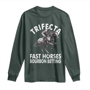 Funny Trifecta Fast Horses Bourbon Betting Long Sleeve Shirt Horse Racing Betting TS11 Dark Forest Green Print Your Wear