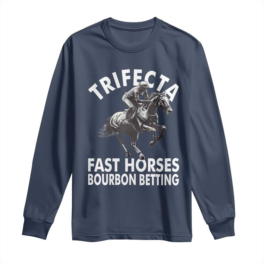 Funny Trifecta Fast Horses Bourbon Betting Long Sleeve Shirt Horse Racing Betting TS11 Navy Print Your Wear