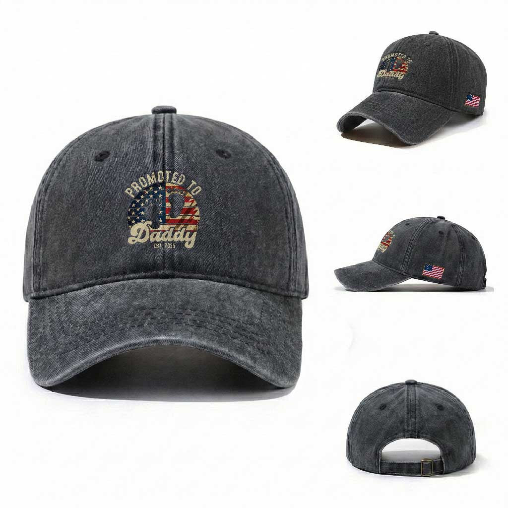Funny Promoted To Daddy 2025 Washed Cotton Baseball Cap Newborn Vintage American Flag TS11 Washed Cap Universal Fit Dark Gray Print Your Wear