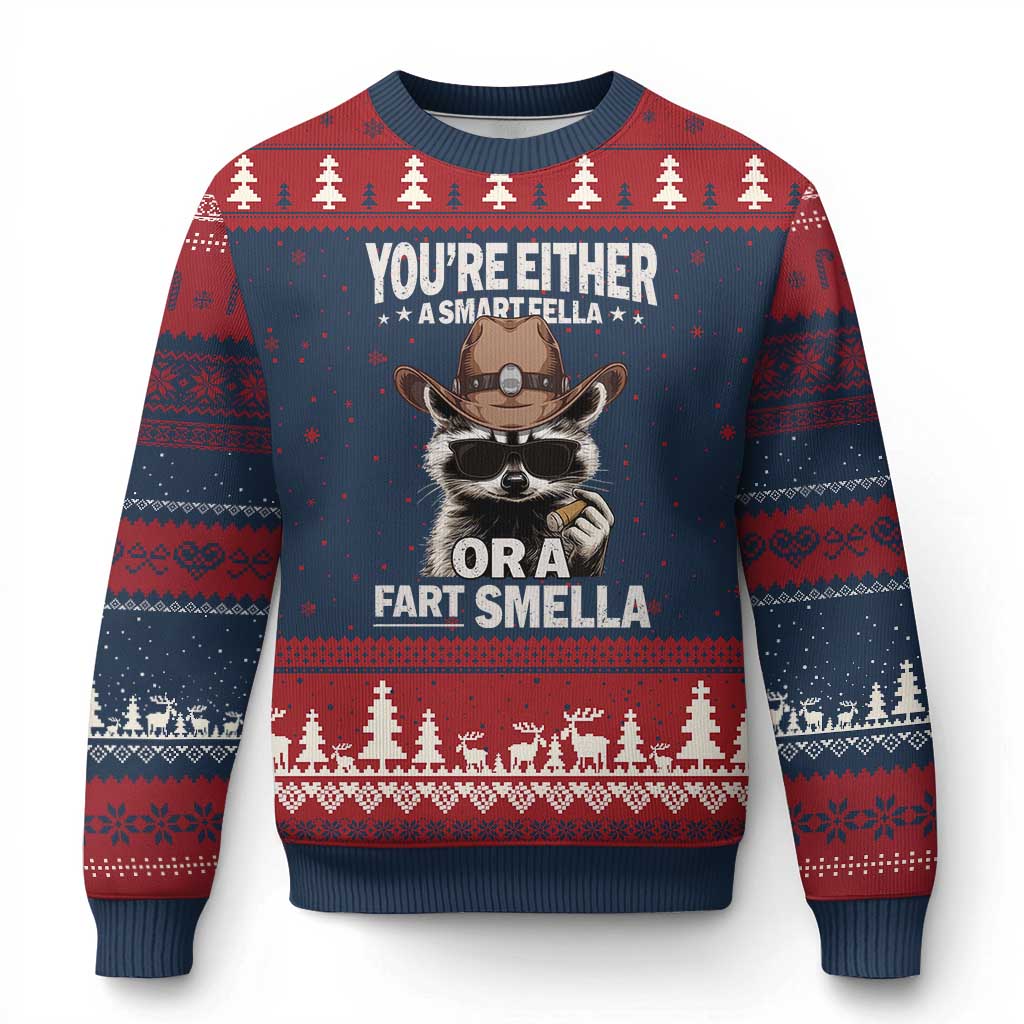 Funny You're Either A Smart Fella Or A Fart Smella Ugly Christmas Sweater Cowboy Racoon - Print Your Wear
