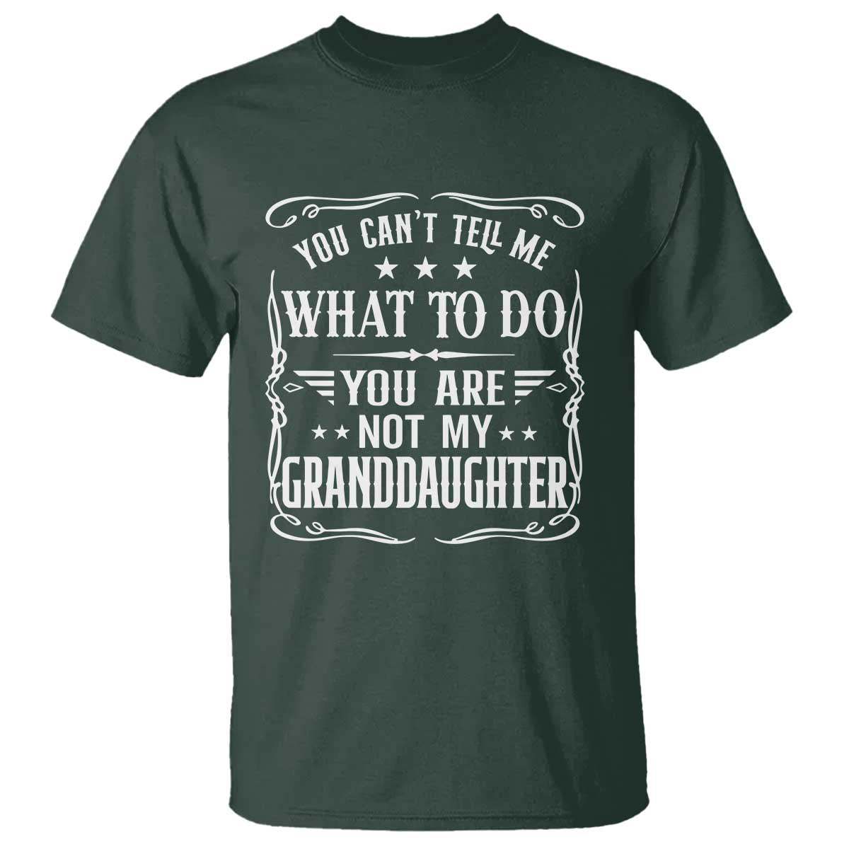 You Cant Tell Me What To Do You Are Not My Granddaughter T Shirt Funny Girl Grandpa Fathers Day Gifts