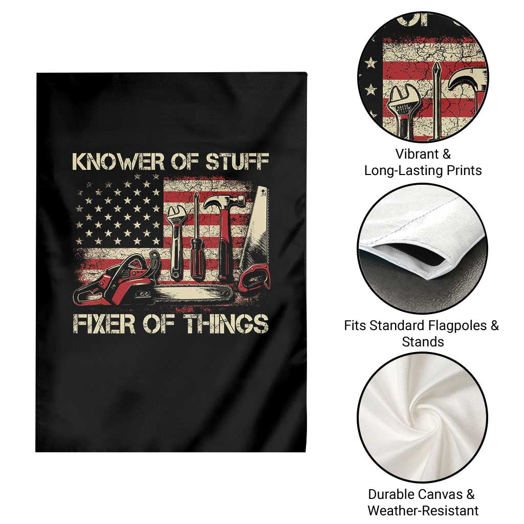 Knower Of Stuff Fixer Of Things Garden Flag Funny Handyman Fathers Day American Flag TS11 Print Your Wear