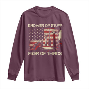 Knower Of Stuff Fixer Of Things Long Sleeve Shirt Funny Handyman Fathers Day American Flag TS11 Maroon Print Your Wear