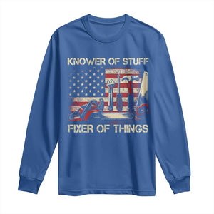 Knower Of Stuff Fixer Of Things Long Sleeve Shirt Funny Handyman Fathers Day American Flag TS11 Royal Blue Print Your Wear