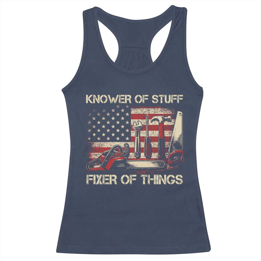 Knower Of Stuff Fixer Of Things Racerback Tank Top Funny Handyman Fathers Day American Flag TS11 Navy Print Your Wear