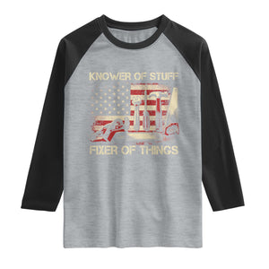Knower Of Stuff Fixer Of Things Raglan Shirt Funny Handyman Fathers Day American Flag TS11 Heather Gray Black Print Your Wear