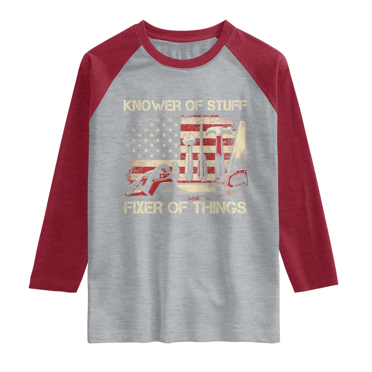 Knower Of Stuff Fixer Of Things Raglan Shirt Funny Handyman Fathers Day American Flag TS11 Heather Gray Heather Red Print Your Wear