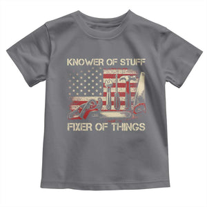 Knower Of Stuff Fixer Of Things Toddler T Shirt Funny Handyman Fathers Day American Flag TS11 Charcoal Print Your Wear
