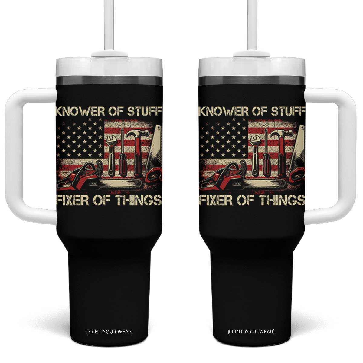 Knower Of Stuff Fixer Of Things Tumbler With Handle Funny Handyman Fathers Day American Flag TS11 One Size: 40 oz Black Print Your Wear