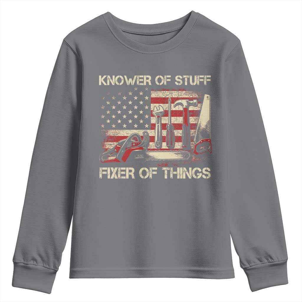 Knower Of Stuff Fixer Of Things Youth Sweatshirt Funny Handyman Fathers Day American Flag TS11 Charcoal Print Your Wear