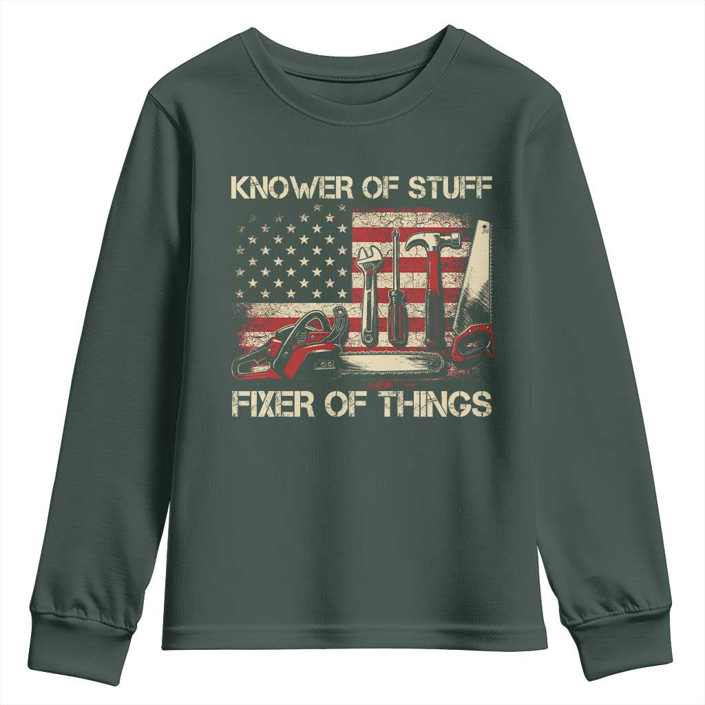 Knower Of Stuff Fixer Of Things Youth Sweatshirt Funny Handyman Fathers Day American Flag TS11 Dark Forest Green Print Your Wear