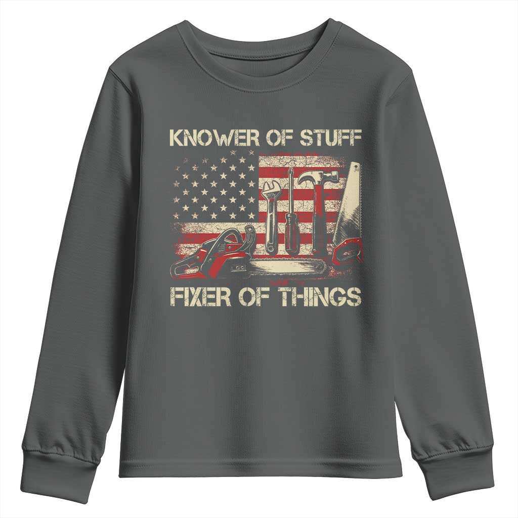 Knower Of Stuff Fixer Of Things Youth Sweatshirt Funny Handyman Fathers Day American Flag TS11 Dark Heather Print Your Wear