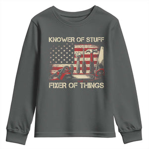 Knower Of Stuff Fixer Of Things Youth Sweatshirt Funny Handyman Fathers Day American Flag TS11 Dark Heather Print Your Wear