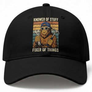 Knower Of Stuff Fixer Of Things Baseball Cap Mechanic Bigfoot Dad TS11 Print Your Wear