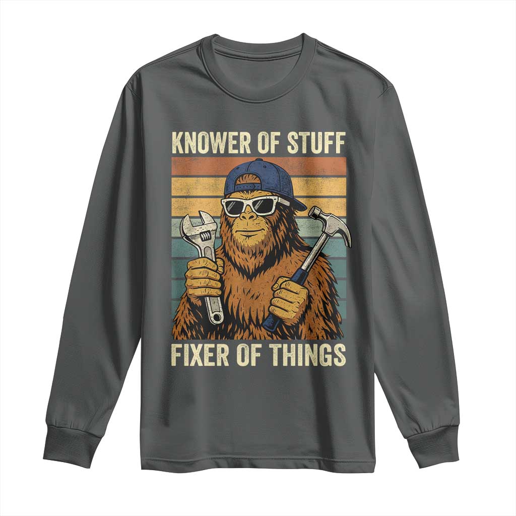 Knower Of Stuff Fixer Of Things Long Sleeve Shirt Mechanic Bigfoot Dad TS11 Dark Heather Print Your Wear