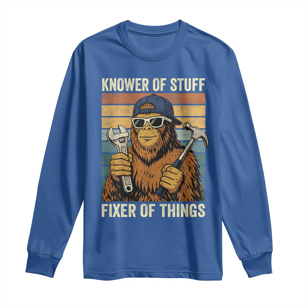 Knower Of Stuff Fixer Of Things Long Sleeve Shirt Mechanic Bigfoot Dad TS11 Royal Blue Print Your Wear