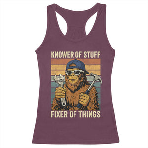 Knower Of Stuff Fixer Of Things Racerback Tank Top Mechanic Bigfoot Dad TS11 Maroon Print Your Wear