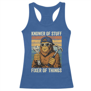 Knower Of Stuff Fixer Of Things Racerback Tank Top Mechanic Bigfoot Dad TS11 Royal Blue Print Your Wear