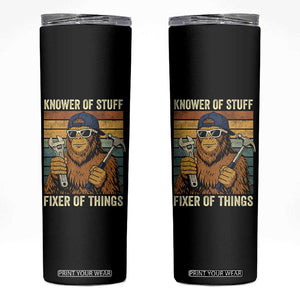 Knower Of Stuff Fixer Of Things Skinny Tumbler Mechanic Bigfoot Dad TS11 Black Print Your Wear