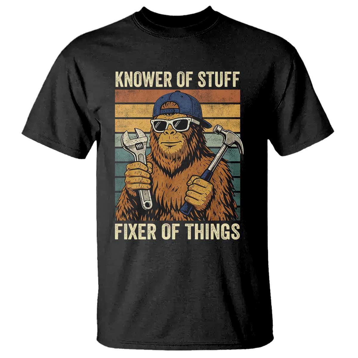 Knower Of Stuff Fixer Of Things T Shirt Mechanic Bigfoot Dad TS11 Black Print Your Wear