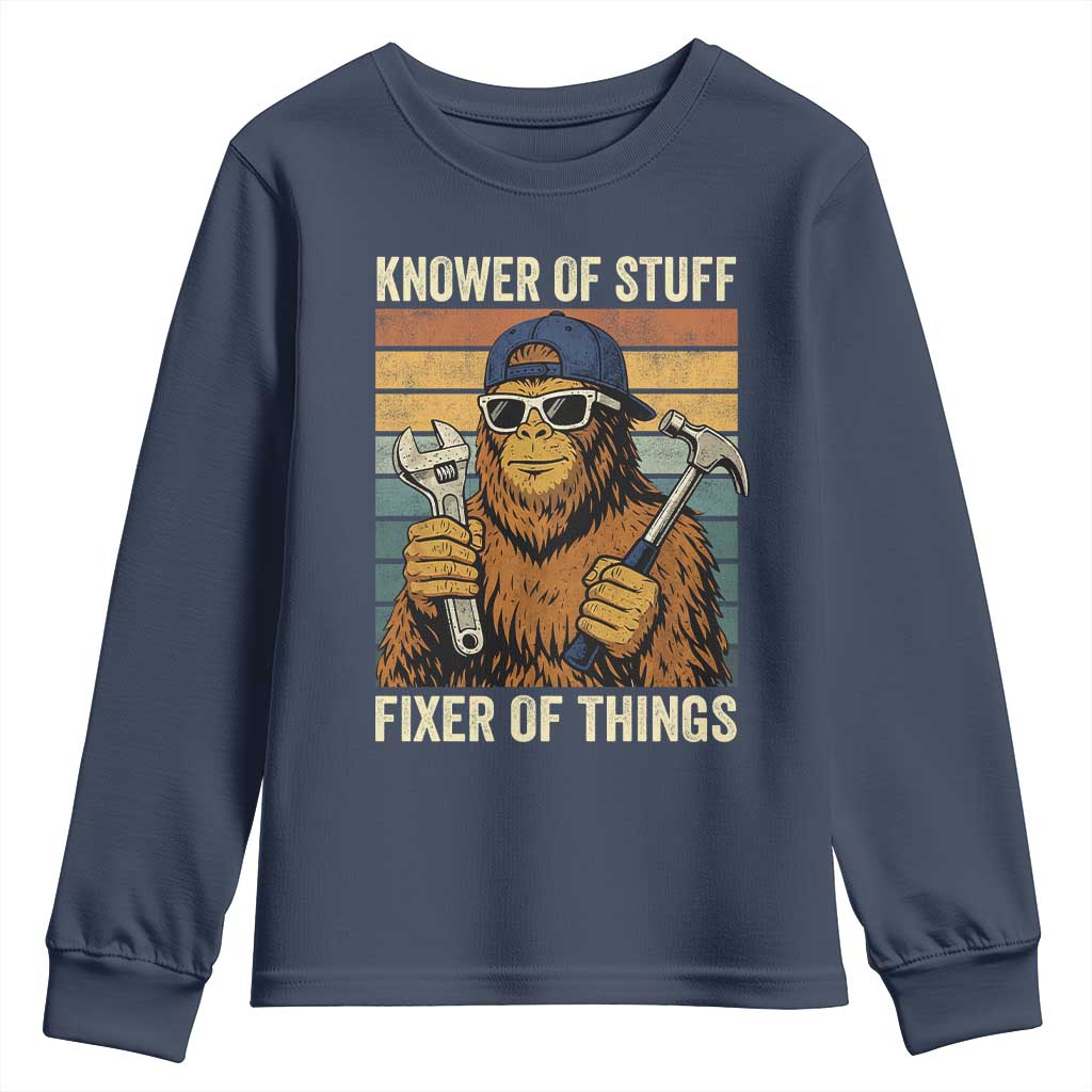 Knower Of Stuff Fixer Of Things Youth Sweatshirt Mechanic Bigfoot Dad TS11 Navy Print Your Wear