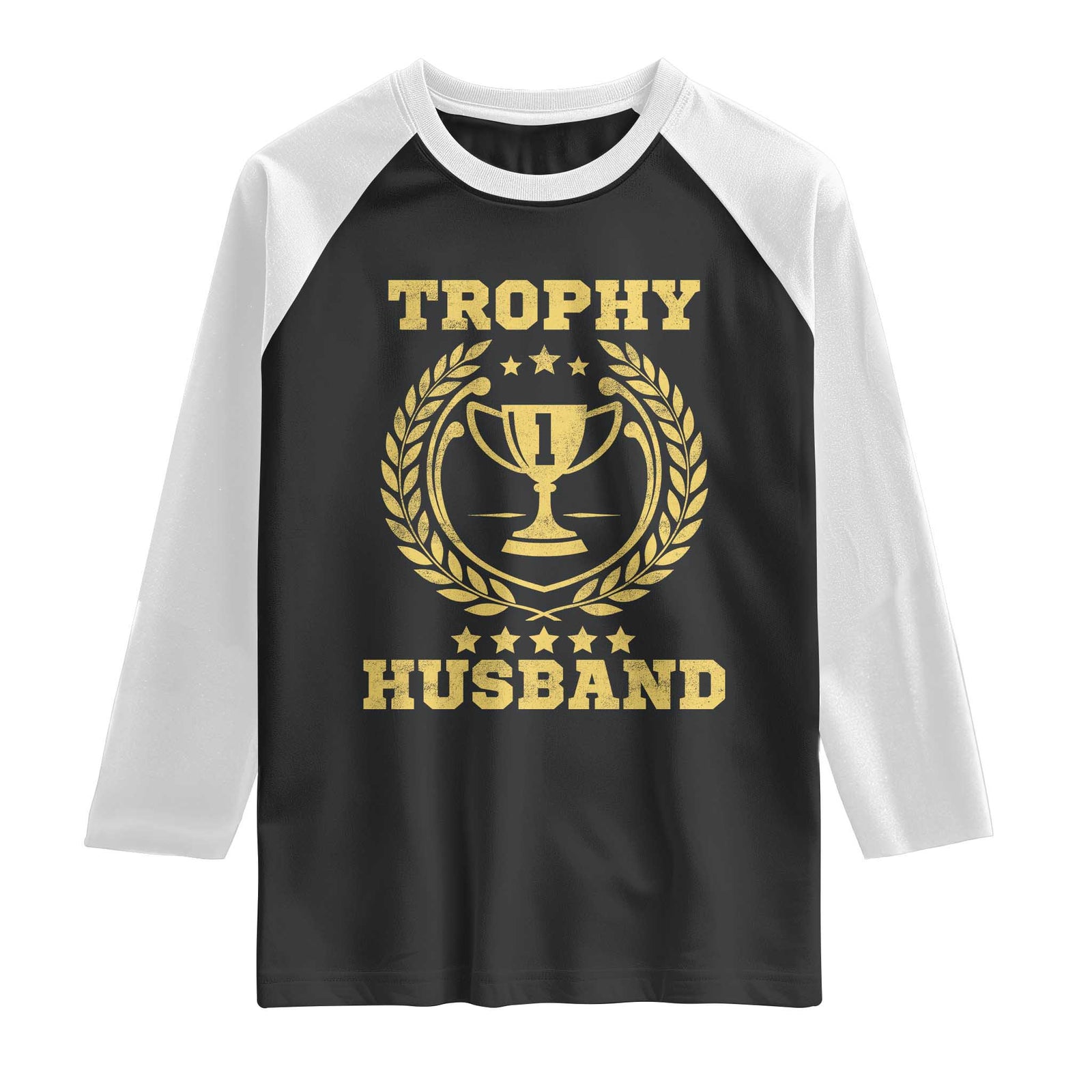 Trophy Husband Raglan Shirt Funny Hubby Groom Humor Marriage Anniversary TS11 Black White Print Your Wear