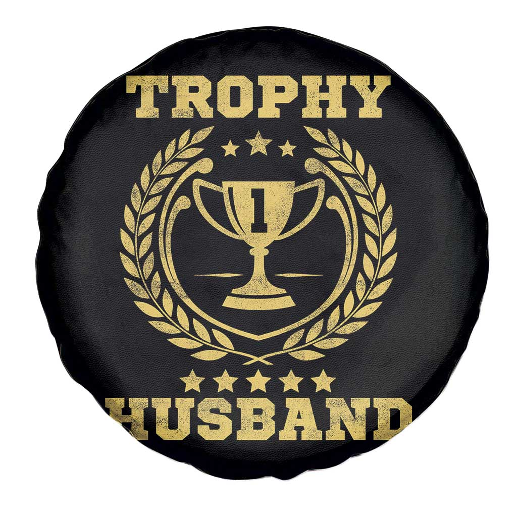 Trophy Husband Spare Tire Cover Funny Hubby Groom Humor Marriage Anniversary TS11 Print Your Wear