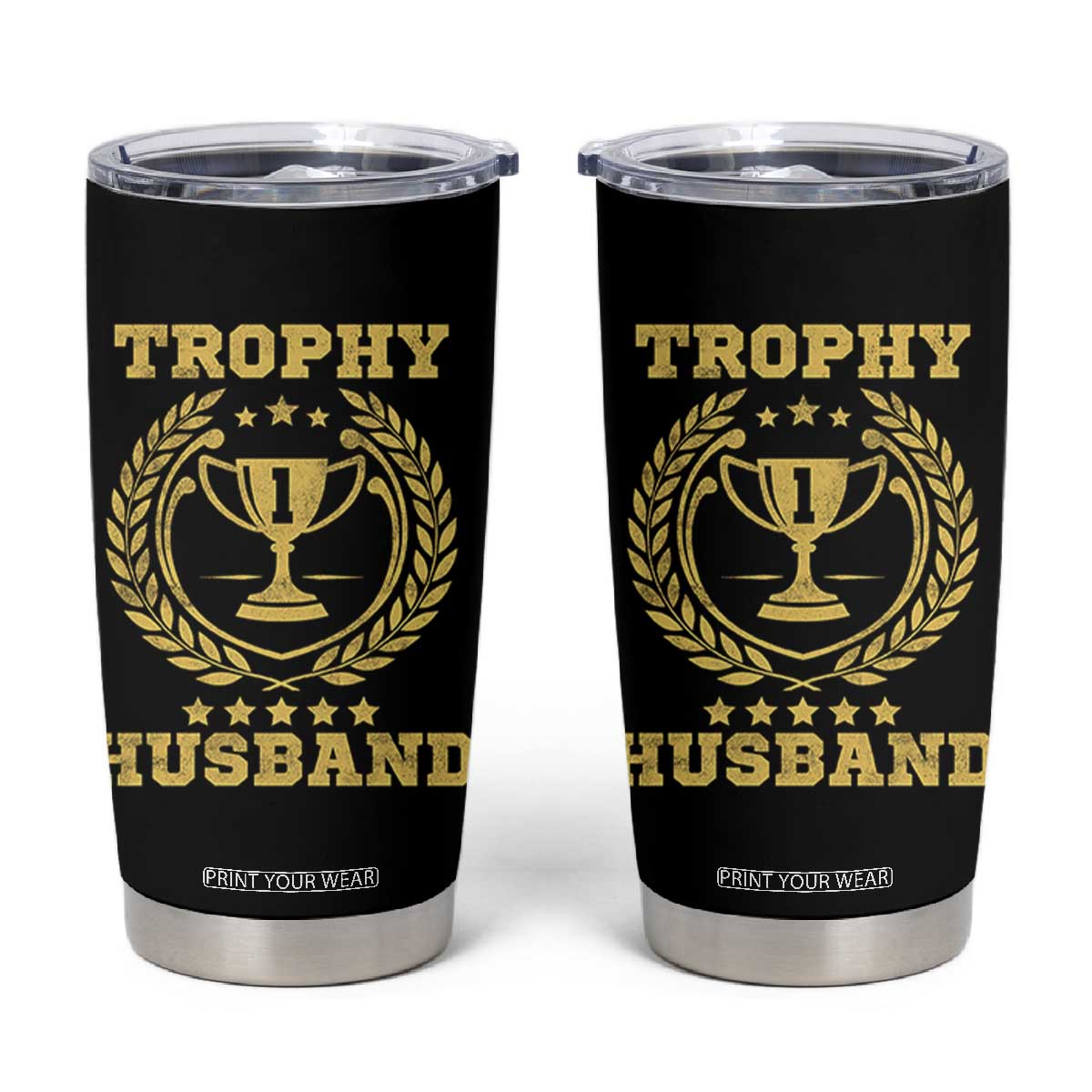 Trophy Husband Tumbler Cup Funny Hubby Groom Humor Marriage Anniversary TS11 Black Print Your Wear