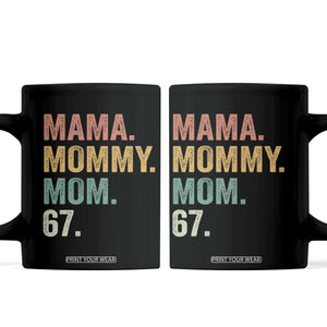 Mama Mommy Mom 67 Coffee Mug Funny Six Seven Mother's Day TS11 Black Print Your Wear