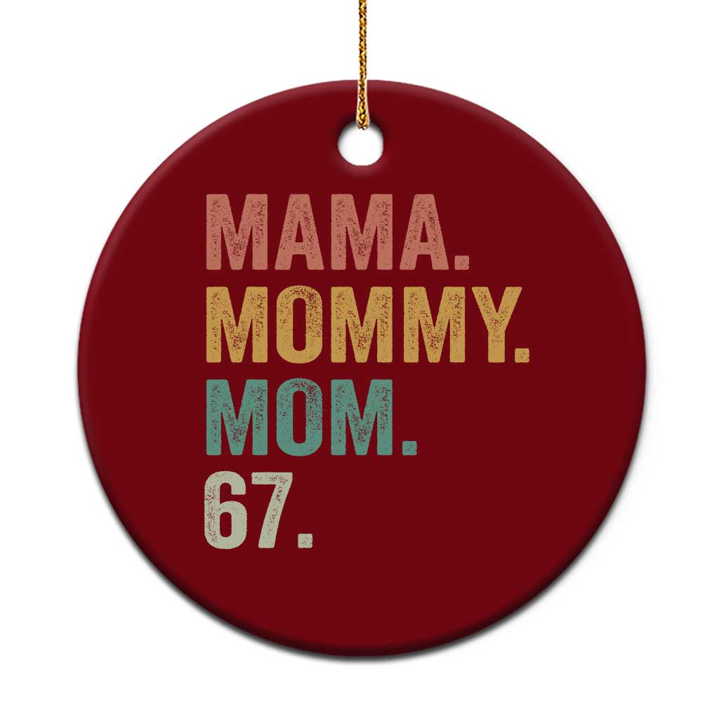 Mama Mommy Mom 67 Ceramic Ornament Funny Six Seven Mother's Day TS11 1pc Red Print Your Wear