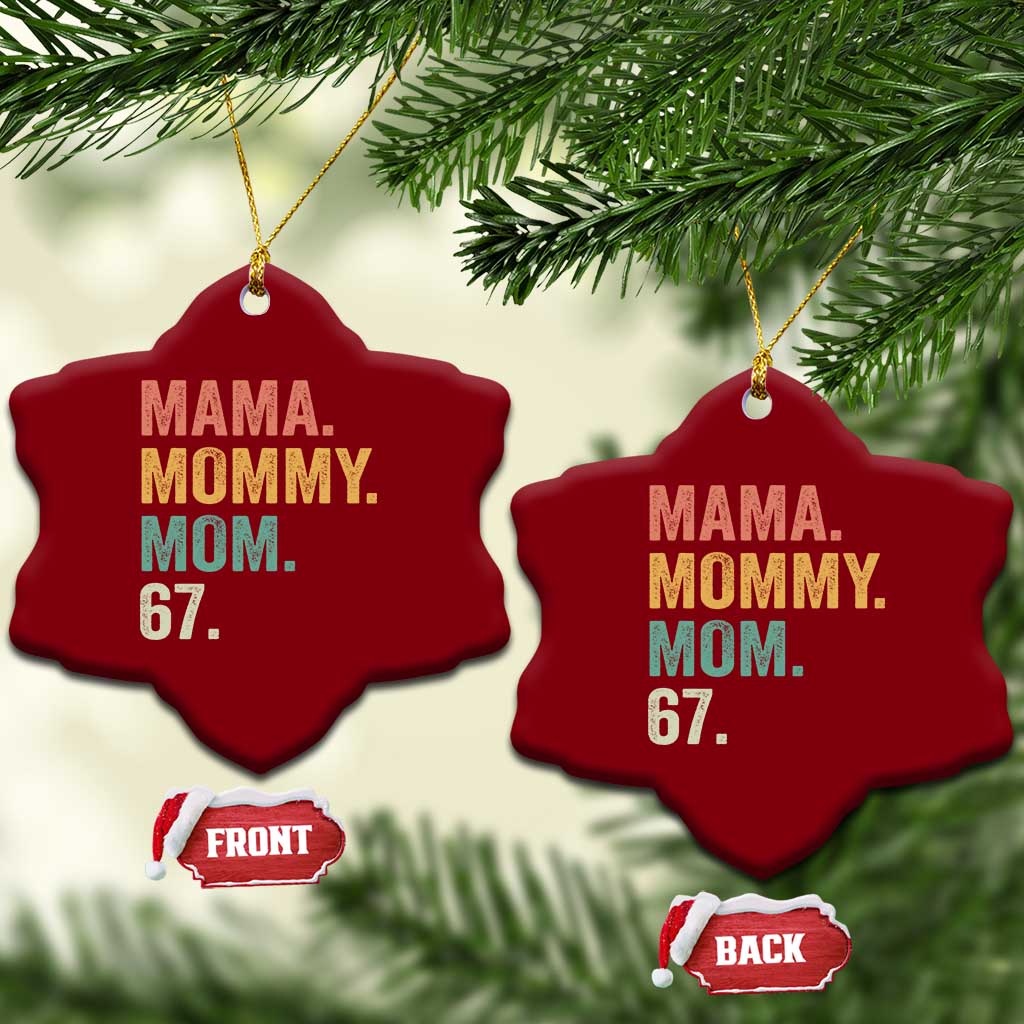 Mama Mommy Mom 67 Ceramic Ornament Funny Six Seven Mother's Day TS11 Print Your Wear