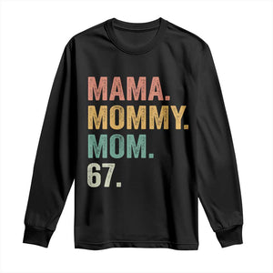 Mama Mommy Mom 67 Long Sleeve Shirt Funny Six Seven Mother's Day TS11 Black Print Your Wear