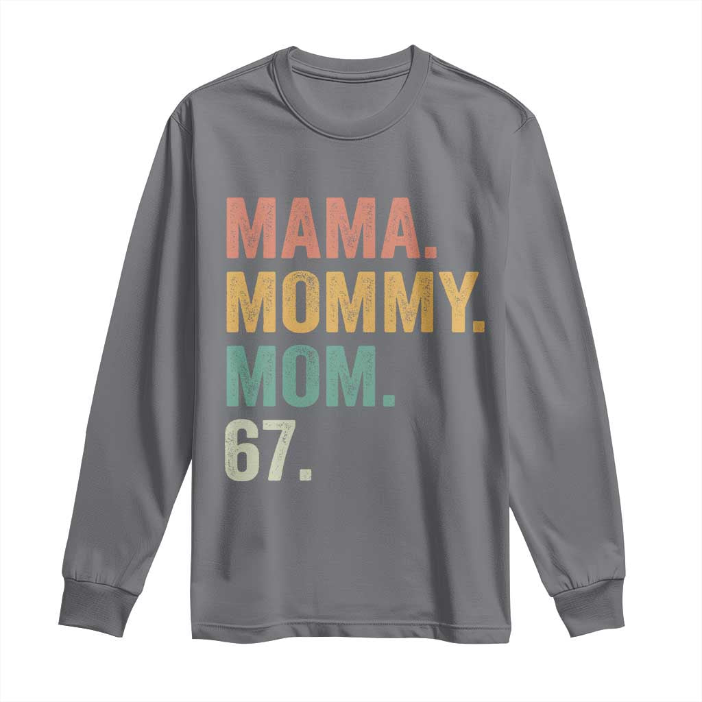 Mama Mommy Mom 67 Long Sleeve Shirt Funny Six Seven Mother's Day TS11 Charcoal Print Your Wear