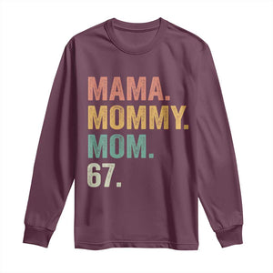 Mama Mommy Mom 67 Long Sleeve Shirt Funny Six Seven Mother's Day TS11 Maroon Print Your Wear