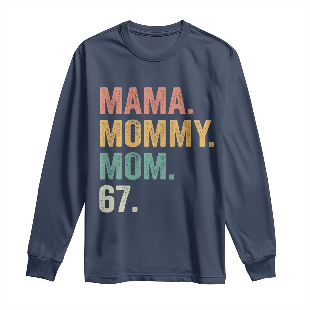 Mama Mommy Mom 67 Long Sleeve Shirt Funny Six Seven Mother's Day TS11 Navy Print Your Wear