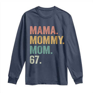Mama Mommy Mom 67 Long Sleeve Shirt Funny Six Seven Mother's Day TS11 Navy Print Your Wear