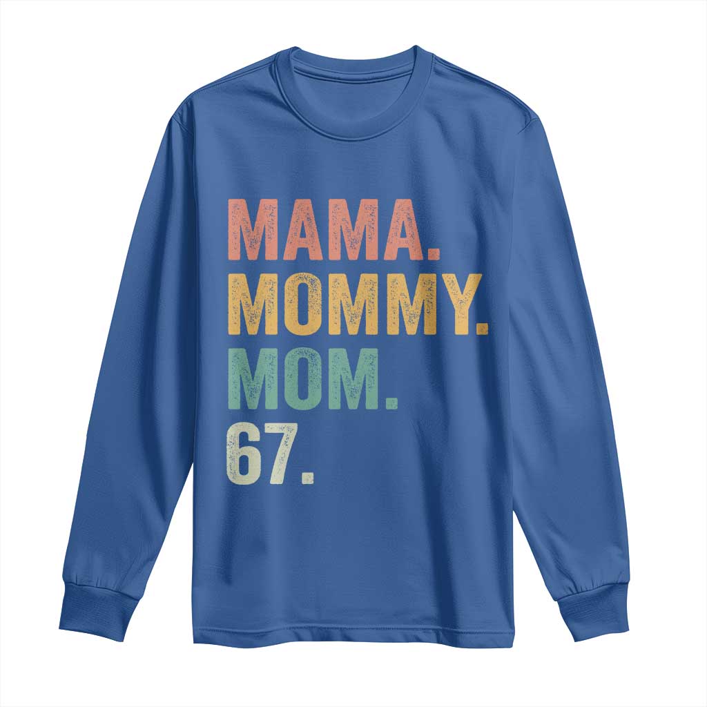 Mama Mommy Mom 67 Long Sleeve Shirt Funny Six Seven Mother's Day TS11 Royal Blue Print Your Wear