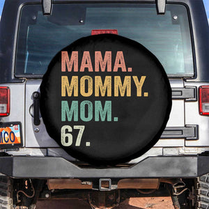 Mama Mommy Mom 67 Spare Tire Cover Funny Six Seven Mother's Day TS11 No hole Black Print Your Wear