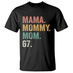 Mama Mommy Mom 67 T Shirt Funny Six Seven Mother's Day TS11 Black Print Your Wear