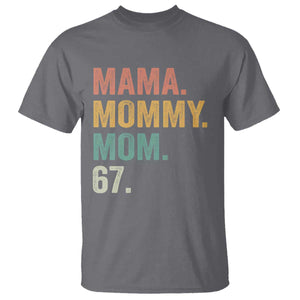 Mama Mommy Mom 67 T Shirt Funny Six Seven Mother's Day TS11 Charcoal Print Your Wear