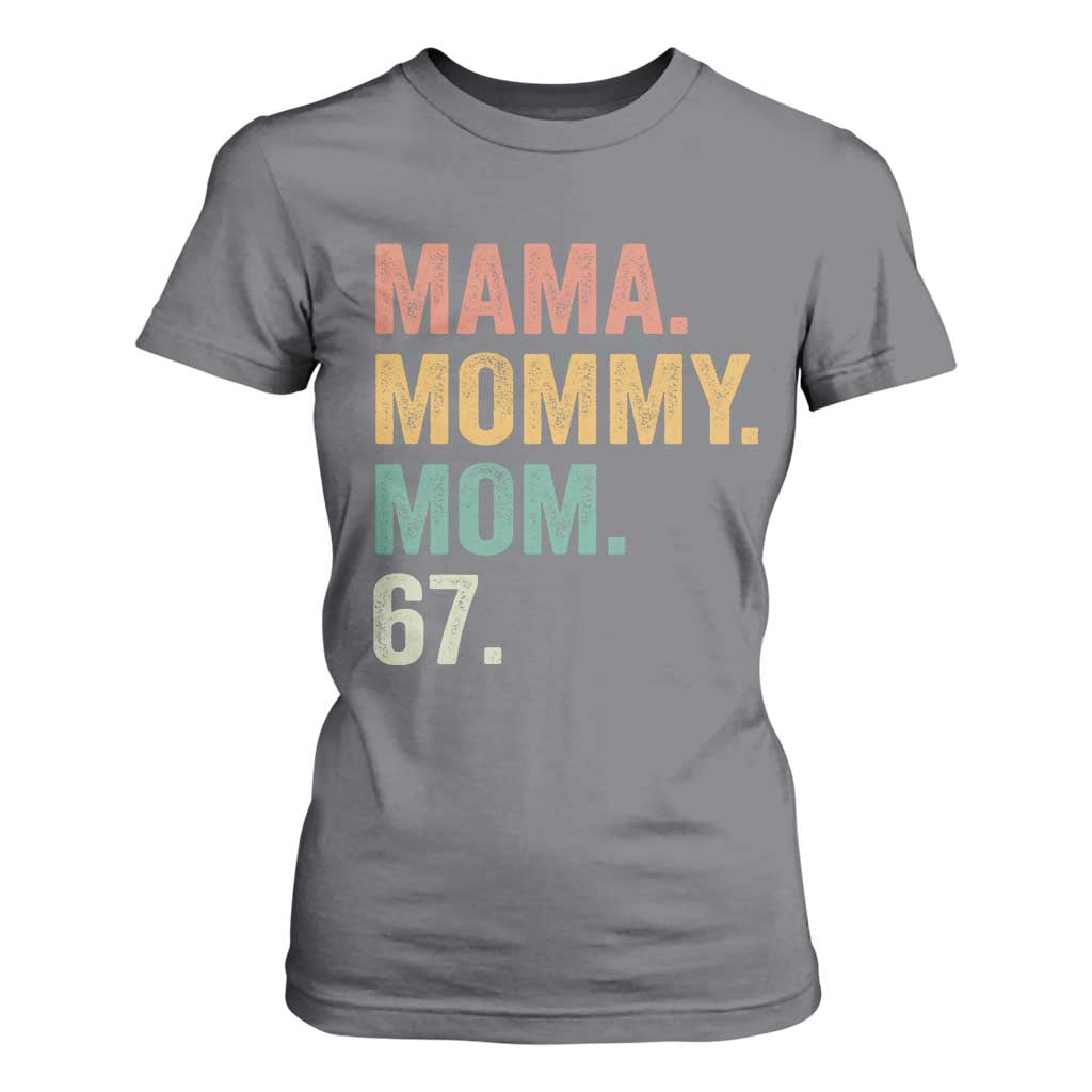 Mama Mommy Mom 67 T Shirt For Women Funny Six Seven Mother's Day TS11 Charcoal Print Your Wear