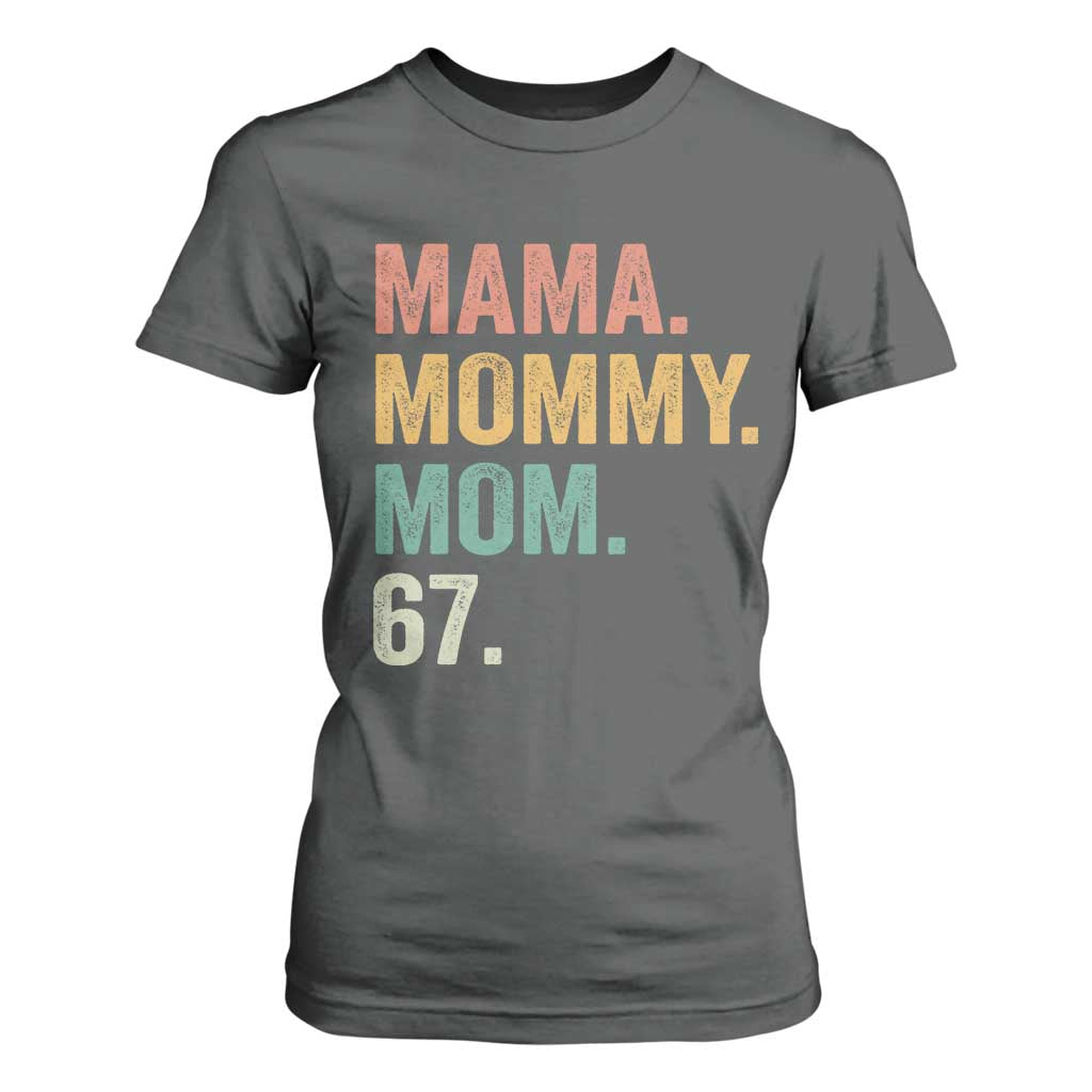 Mama Mommy Mom 67 T Shirt For Women Funny Six Seven Mother's Day TS11 Dark Heather Print Your Wear