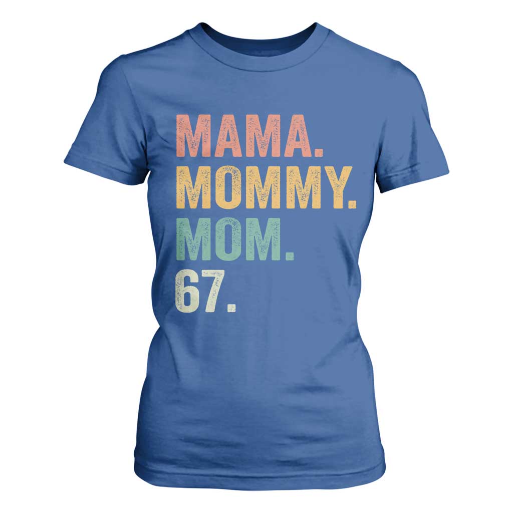 Mama Mommy Mom 67 T Shirt For Women Funny Six Seven Mother's Day TS11 Royal Blue Print Your Wear