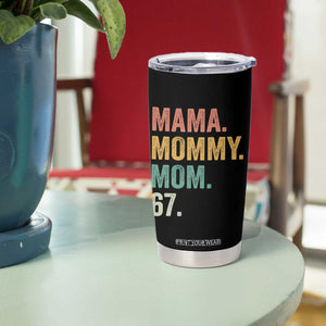 Mama Mommy Mom 67 Tumbler Cup Funny Six Seven Mother's Day TS11 Print Your Wear