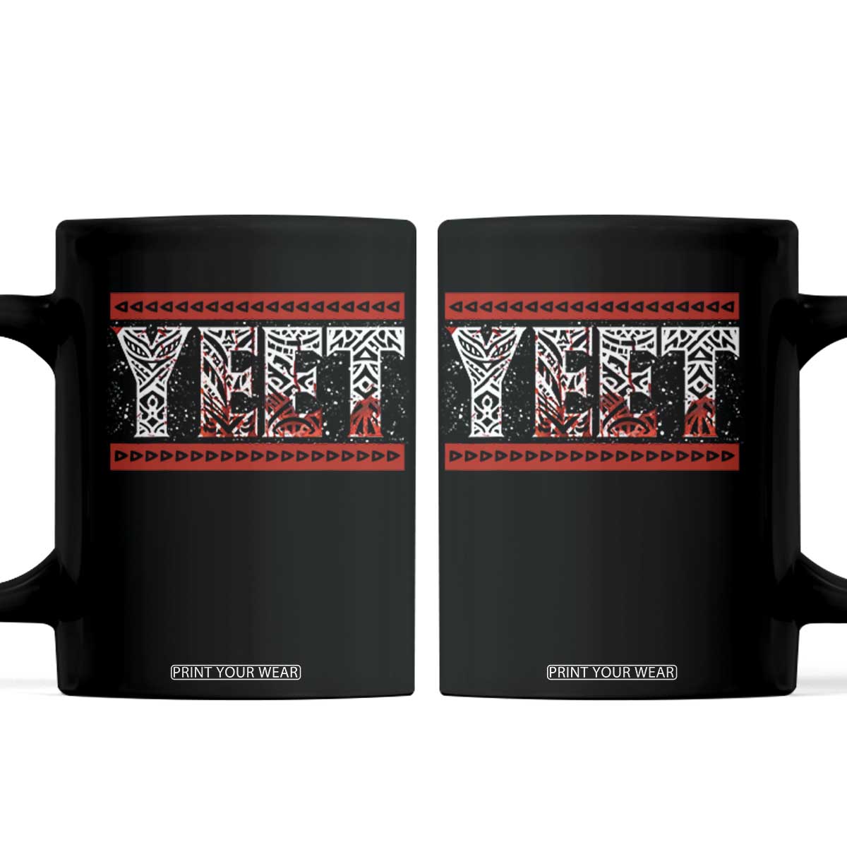 Yeet Funny Wrestling Slang Quote Tribal Art Blood Splatter Coffee Mug TS11 Black Print Your Wear