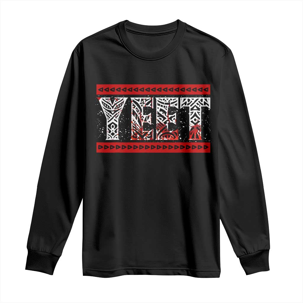 Yeet Funny Wrestling Slang Quote Tribal Art Blood Splatter Long Sleeve Shirt TS11 Black Print Your Wear