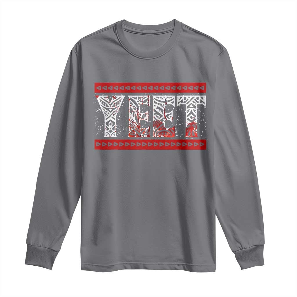 Yeet Funny Wrestling Slang Quote Tribal Art Blood Splatter Long Sleeve Shirt TS11 Charcoal Print Your Wear