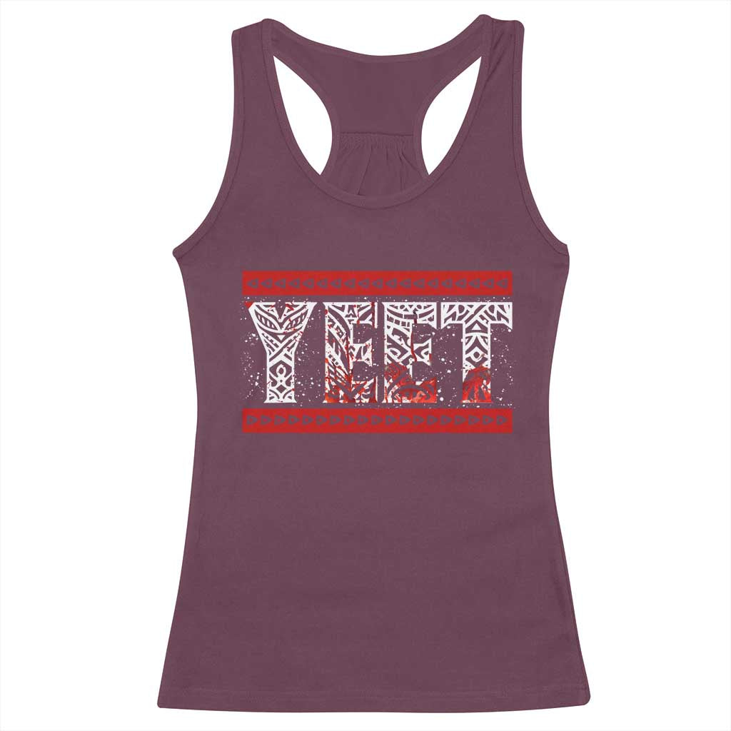 Yeet Funny Wrestling Slang Quote Tribal Art Blood Splatter Racerback Tank Top TS11 Maroon Print Your Wear